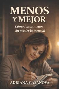 Menos y mejor