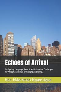 Echoes of Arrival
