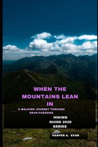 When the Mountains Lean in