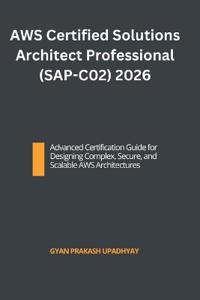 AWS Certified Solutions Architect Professional (SAP-C02) 2026