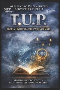 T.U.P. Teoria Unificata del Paranormale