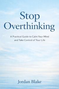 Stop Overthinking