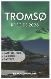 TromsØ Reisgids 2026