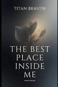 The best place inside me