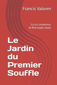 Le Jardin du Premier Souffle