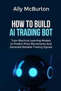 How to Build AI Trading Bot