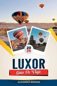 Guía de Viaje Luxor 2026