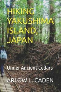 Hiking Yakushima Island, Japan