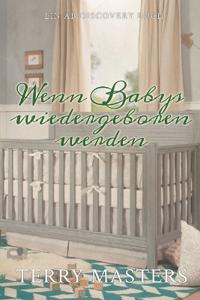 Wenn Babys wiedergeboren werden