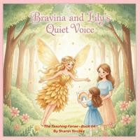 Bravina and Lily's Quiet Voice