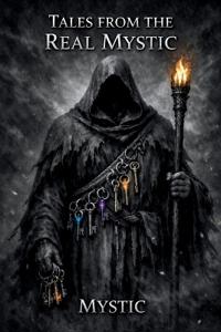 Tales from the Real Mystic