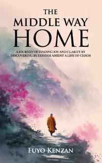The Middle Way Home