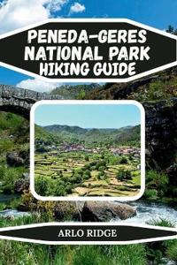 Peneda-Geres National Park Hiking Guide