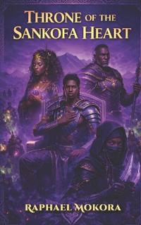Throne of the Sankofa Heart (Book 4)