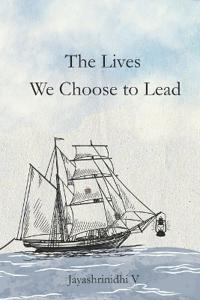 The Lives We Choose to Lead