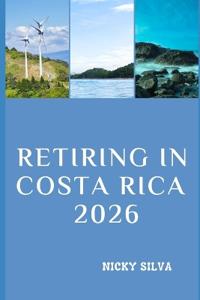 Retiring in Costa Rica 2026