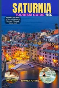 Potter, E: SATURNIA TOURISM GUIDE 2026