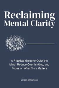 Reclaiming Mental Clarity