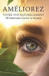 Améliorez Votre Vue Naturellement