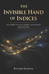 The Invisible Hand of Indices