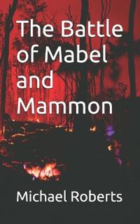 The Battle of Mabel and Mammon