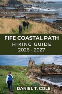 Fife Coastal Path Hiking Guide 2026 - 2027
