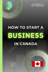 How To Start A Business In Canada