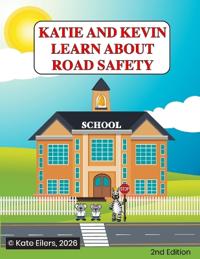 Katie and Kevin Learn About Road Safety