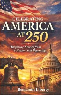 Celebrating America at 250