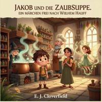 Jakob und die Zaubersuppe
