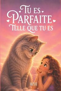 Tu es parfaite telle que tu es