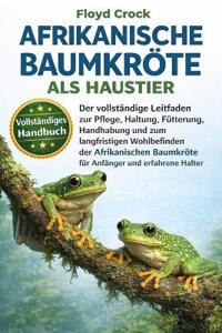 Afrikanische Baumkröte ALS Haustier