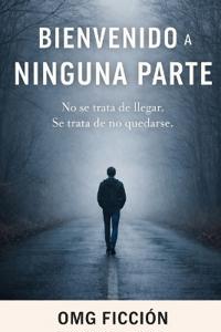 Bienvenido a Ninguna Parte