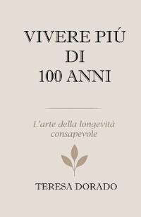 Vivere Più Di 100 Anni