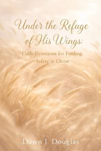 Under the Refuge of His Wings