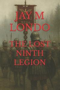 The Lost Ninth Legion