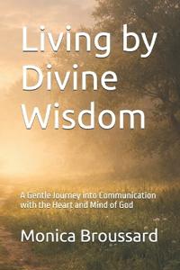 Living by Divine Wisdom