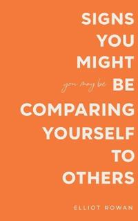Signs You Might Be Comparing Yourself to Others