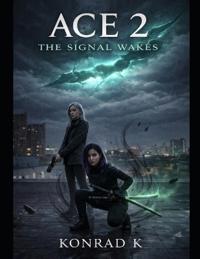 Ace 2 - The Signal Wakes
