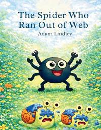 The Spider Who Ran Out Of Web