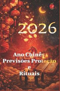 Kirjan kansi "2026 Ano Chinês Previsões Proteção e Rituais"