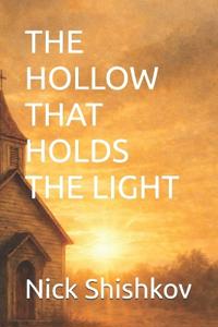 The Hollow That Holds the Light