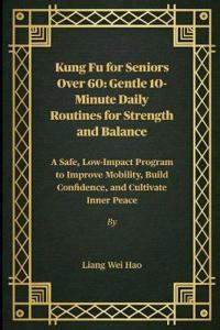 Kung Fu for Seniors Over 60