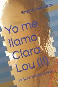 Yo me llamo Clara Lou (II)