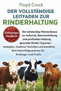 Der Vollständige Leitfaden Zur Rinderhaltung