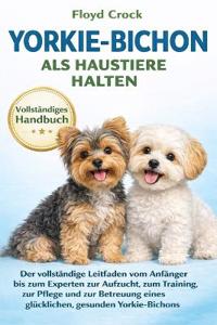 Yorkie-Bichon ALS Haustiere Halten