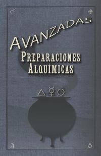 Preparaciones Alquímicas Avanzadas