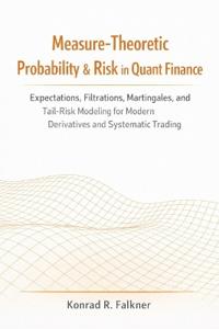 Measure-Theoretic Probability & Risk in Quant Finance