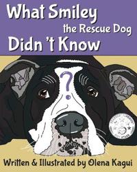 What Smiley the Rescue Dog Didn't Know