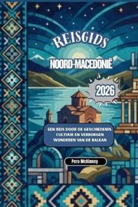 Reisgids Noord-Macedonië 2026